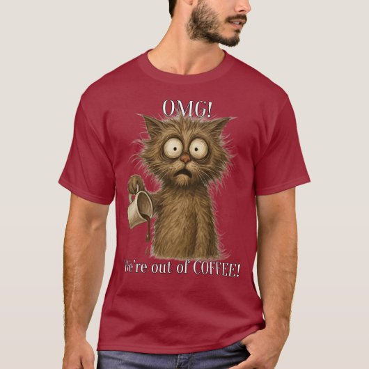 OMG! We're out of COFFEE! Tシャツ (正面)