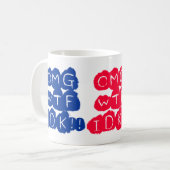 OMG WTF IDK!! コーヒーマグカップ (正面左)