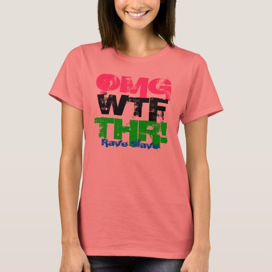OMG WTF THR! Tシャツ (正面)