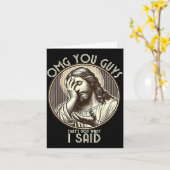 Omg You Guys I Never Said Tha Funny Sarcastic Quot カード (黄色い花)