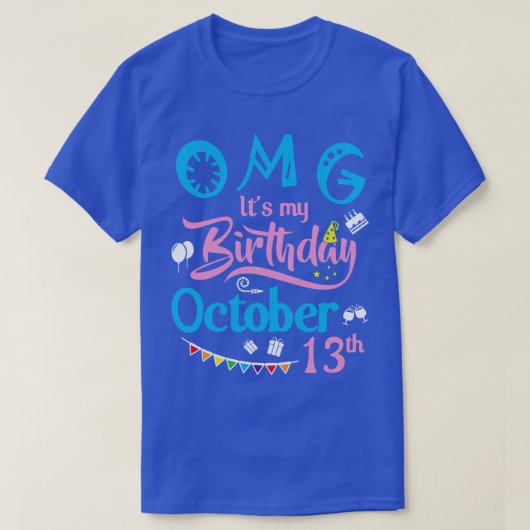 OMGitsマイ誕生日10月13ハッピーバースデー Tシャツ (デザイン正面)