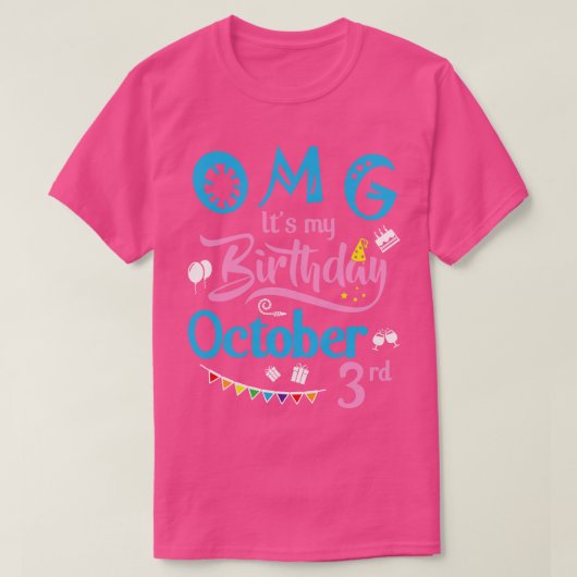 OMGitsマイ誕生日10月3日ハッピーバースデー Tシャツ (デザイン正面)