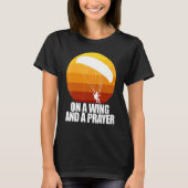 On A Wing And A Prayer Women Paraglider Adventure Tシャツ (正面)