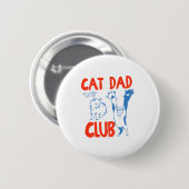(on Back) Cat Dad Club Life Is Better With Cats Fa 缶バッジ (正面&裏面)