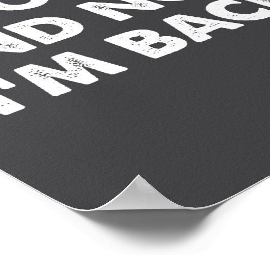 (on Back) Derted And Now I'm Back Funny Quote Men  ポスター (角)