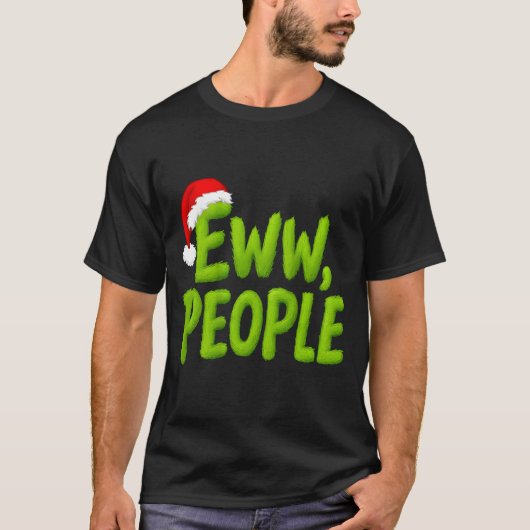 On Back Eww People Santa Hat Green Funny Christmas Tシャツ (正面)