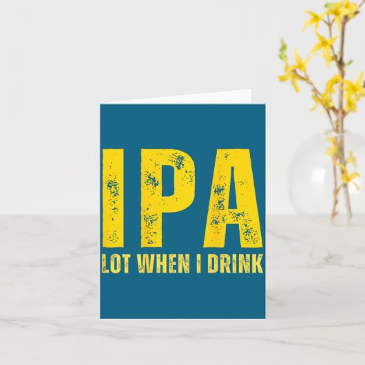 (on Back) Ipa Lot When I Drink Funny Beer Drinking カード (黄色い花)