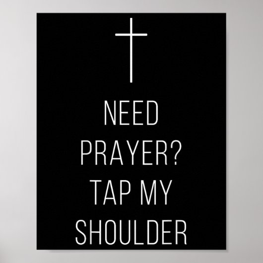 On Back Need Prayer Tap My Shoulder Christian Cros ポスター (正面)