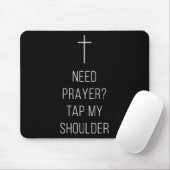 On Back Need Prayer Tap My Shoulder Christian Cros マウスパッド (マウス)
