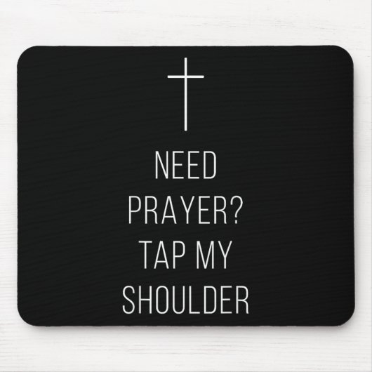 On Back Need Prayer Tap My Shoulder Christian Cros マウスパッド (正面)