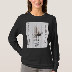 On Back Sailing Soul Sailboat Reflections船乗り Tシャツ