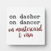 On Dasher On Dancer on Mastercard and Visa フォトプラーク (正面)