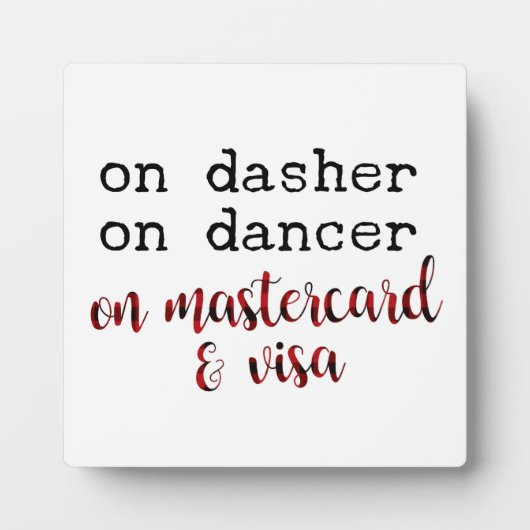 On Dasher On Dancer on Mastercard and Visa フォトプラーク (正面)