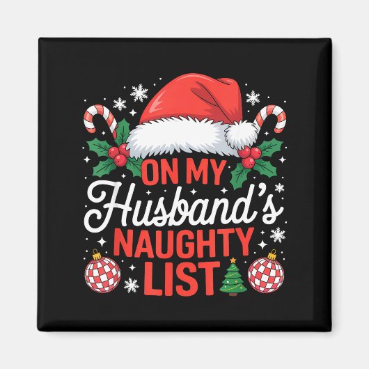 On My Husbands Naughty List Christmas  マグネット (正面)