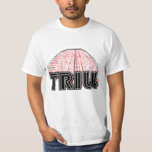 On my Trill Tシャツ (正面)