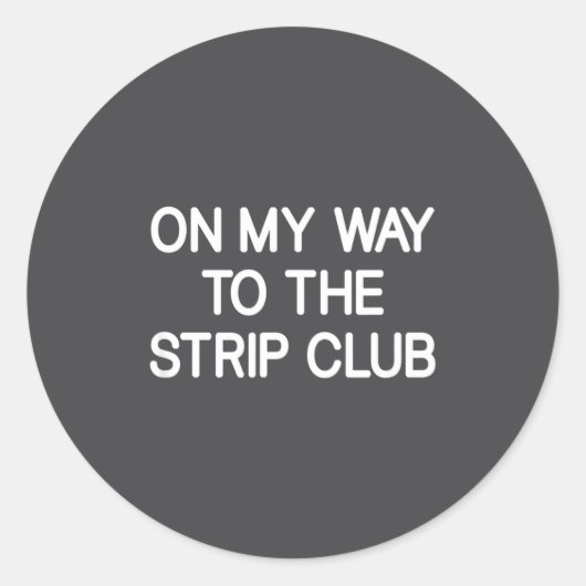 On My Way To The Club, Funny, Jokes, Sarcastic  ラウンドシール (正面)