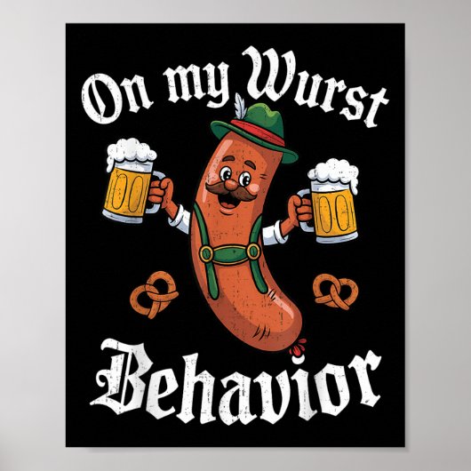 On My Wurst Behaviorドイツのビールソーセージ大人_1 ポスター (正面)