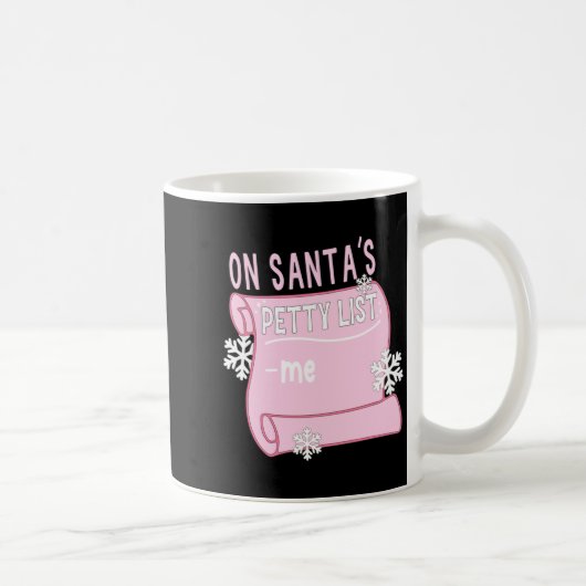 On Santa's Petty List Me Santa Christmas Design Lo コーヒーマグカップ (右)