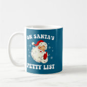 On Santa's Petty List Santa Christmas Xmas Holiday コーヒーマグカップ (左)