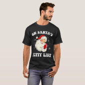 On Santa's Petty List Santa Christmas Xmas Holiday Tシャツ (正面フル)