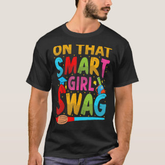 On That Girl 頭が切れるスワッグ – 化学おもしろい学校 Tシャツ