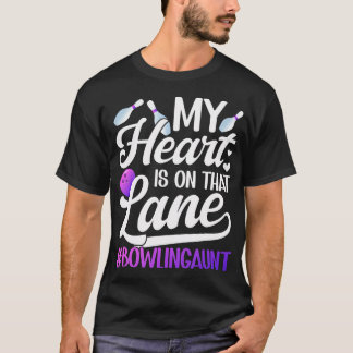 On That Lane Bowling Aunt Of A Bowler Aunt Bowling Tシャツ