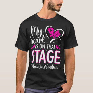 On That Stage Theatre Grandma Theater Actress Gran Tシャツ