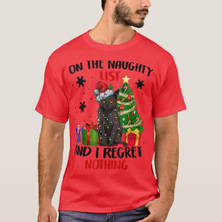 On The Naughty List And I Regret Nothing Cat Chris Tシャツ