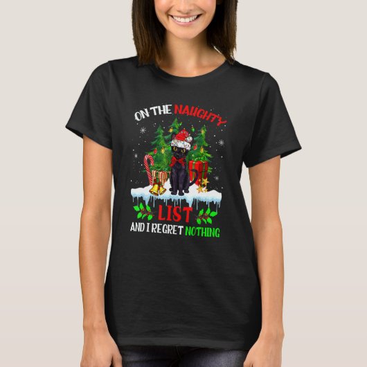 On The Naughty List And I Regret Nothing Christmas Tシャツ (正面)