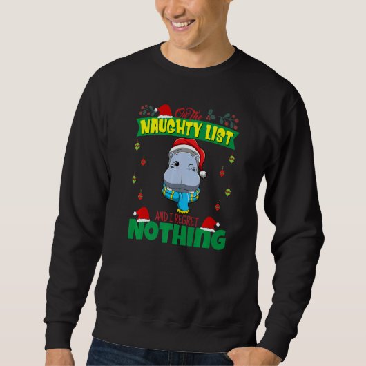 On The Naughty List And I Regret Nothing Santa スウェットシャツ (正面)