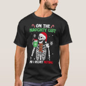 On The Naughty List and I regret Nothing Skeleton  Tシャツ (正面)