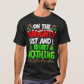 On The Naughty List And Regret Nothing Pjs Christm Tシャツ (正面)