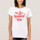 On The Naughty List Christmas Tシャツ (正面)