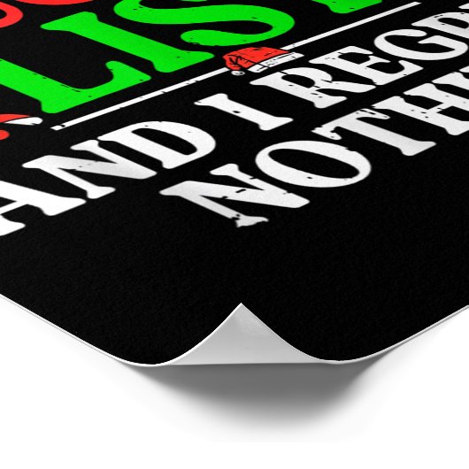 On The Naughty List I Regret Nothing Funny Christm ポスター (角)