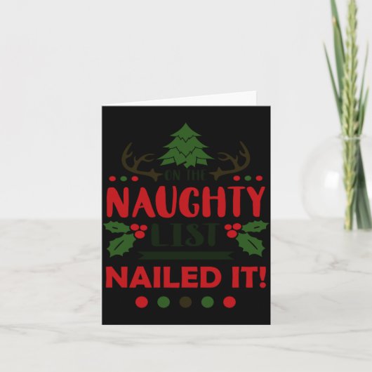 On The Naughty List Nailed It Christmas  カード (正面)