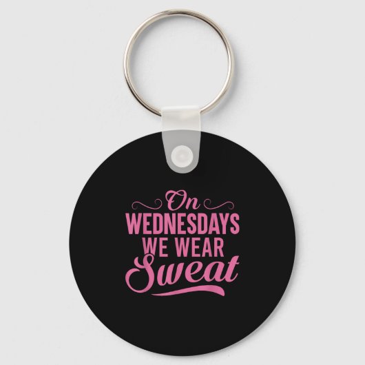 On Wednesdays We Wear Sweat Funny Workout Motivati キーホルダー (正面)