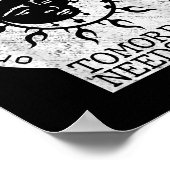 On Your Darkest Night Remember Tomorrow Needs You  ポスター (角)