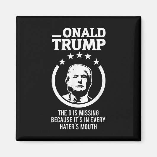 Onald Trump - Dは全恋しく思ての人の中にある マグネット (正面)