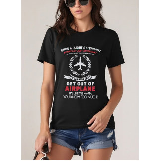 Once a Flight Attendant Always a Flight Attendant  Tシャツ