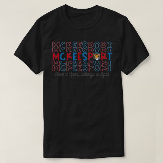 Once a Tiger always a tiger mckeesport  Tシャツ (デザイン正面)