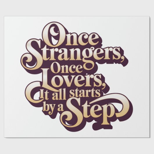 Once Strangers Lovers Step Quote  ラッピングペーパー (フラット)