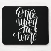 Once Un A Time Gif (sitive Quote )  マウスパッド (正面)