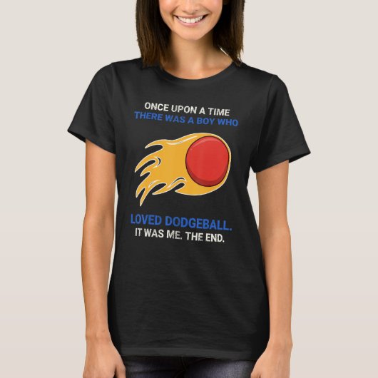 Once Upon A Time There Was A Boy Who Loved Dodgeba Tシャツ (正面)