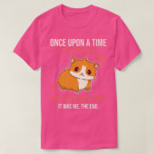 Once Upon A Time There Was A Boy Who Loved Guinea  Tシャツ (デザイン正面)