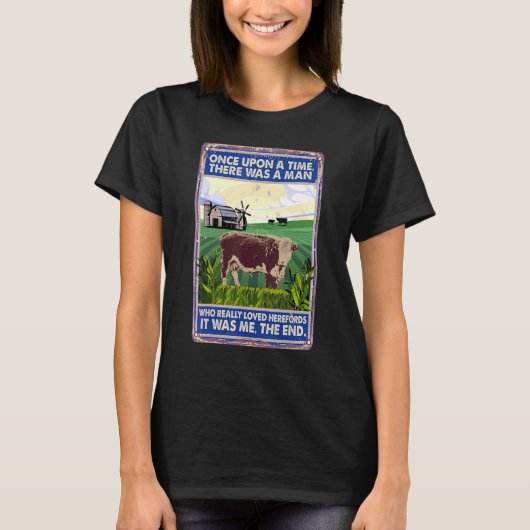 Once Upon A Time There Was A Man   Cow Breed Heref Tシャツ (正面)