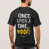 ✨ Once Upon a Time... WOOF!! 🐾 Tシャツ (裏面)