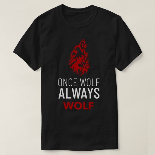 Once Wolf Always Wolf Sigma Male Tシャツ (デザイン正面)