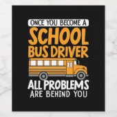 Once You Become A School Bus Driver ワインラベル (シングルラベル)