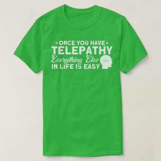 Once You Have Telepathy Haunted House Ghost Hunter Tシャツ (デザイン正面)