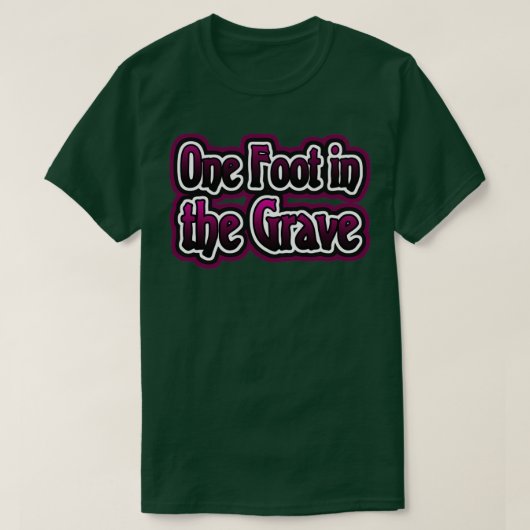 One足in the Grave Tシャツ (デザイン正面)